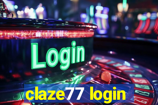 claze77 login